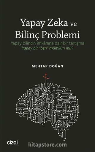 Yapay Zeka ve Bilinç Problemi