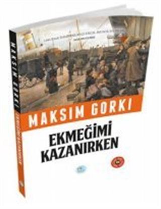 Ekmeğimi Kazanırken (Özet Kitap)