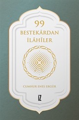 99 Bestekardan İlahiler