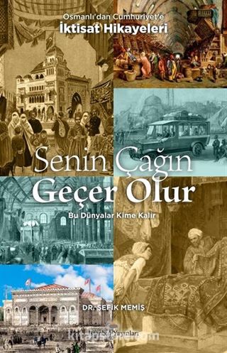 Senin Çağın Geçer Olur