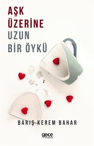 Aşk Üzerine Uzun Bir Öykü