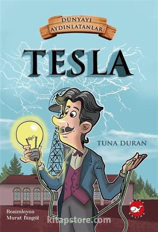 Tesla / Dünyayı Aydınlatanlar