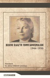 Hasene Ilgaz'ın TBMM Konuşmaları (1944 - 1950)