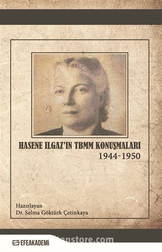 Hasene Ilgaz'ın TBMM Konuşmaları (1944 - 1950)