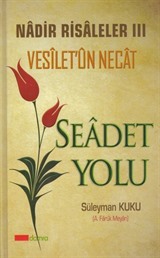 Nadir Risaleler 3 / Seadet Yolu