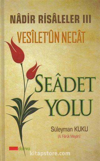 Nadir Risaleler 3 / Seadet Yolu