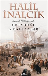 Osmanlı Hakimiyetinde Ortadoğu ve Balkanlar