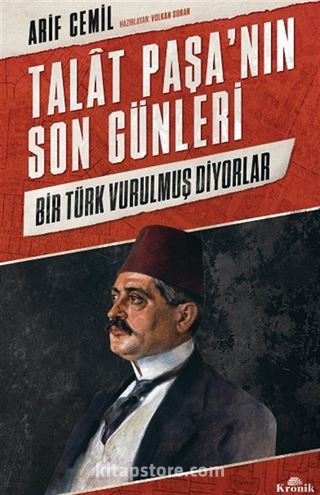 Talat Paşa'nın Son Günleri