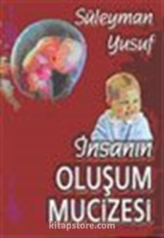 İnsanın Oluşum Mucizesi