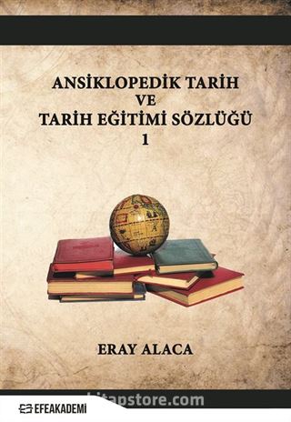 Ansiklopedik Tarih ve Tarih Eğitimi Sözlüğü 1