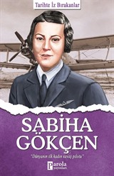 Sabiha Gökçen / Tarihte İz Bırakanlar