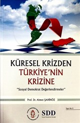 Küresel Krizden Türkiye'nin Krizine Sosyal Demokrat Değerlindermeler