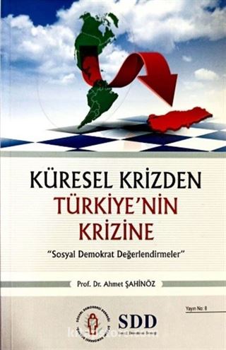 Küresel Krizden Türkiye'nin Krizine Sosyal Demokrat Değerlindermeler