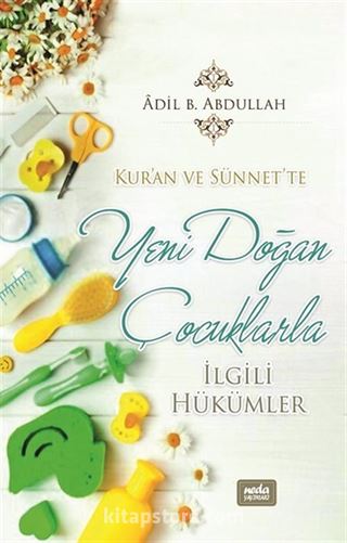 Kur'an ve Sünnet'te Yeni Doğan Çocuklarla İlgili Hükümler