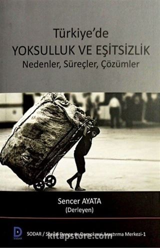 Türkiye'de Yoksulluk ve Eşitsizlik Nedenler, Süreçler, Çözümler