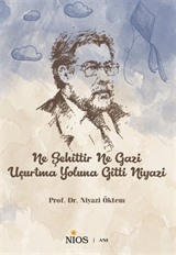 Ne Şehittir Ne Gazi Uçurtma Yoluna Gitti Niyazi