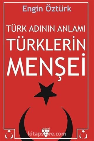 Türk Adının Anlamı ve Türklerin Menşei