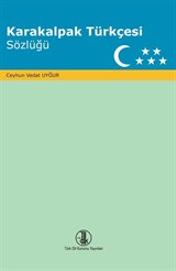 Karakalpak Türkçesi Sözlüğü (Karakalpakça-Türkçe Sözlük)