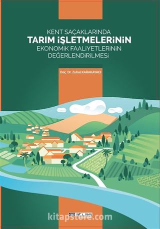 Kent Sacaklarında Tarım İşletmelerinin Ekonomik Faaliyetlerinin Değerlendirilmesi