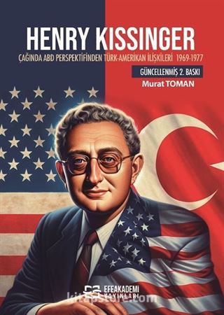 Henry Kissinger Çağında ABD Perspektifinden Türk-Amerikan İlişkileri (1969-1977)