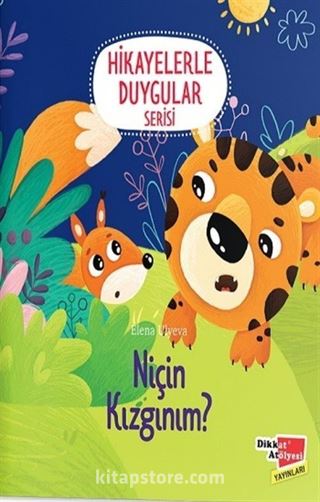 Hikayelerle Duygular Serisi / Niçin Kızgınım ?