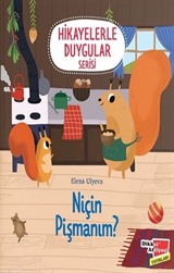 Hikayelerle Duygular Serisi / Niçin Pişmanım ?