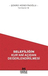 Selefiliğin Kur'ani Açıdan Değerlendirilmesi