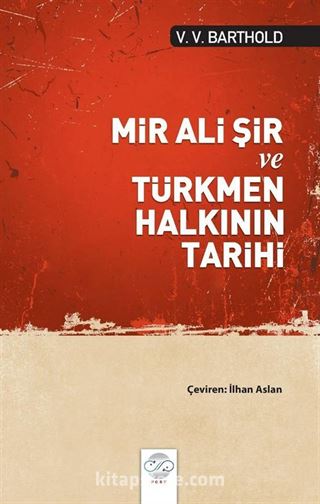 Mir Ali Şir ve Türkmen Halkının Tarihi