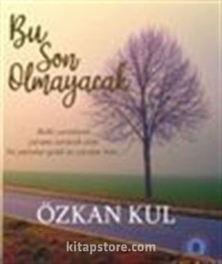 Bu Son Olmayacak