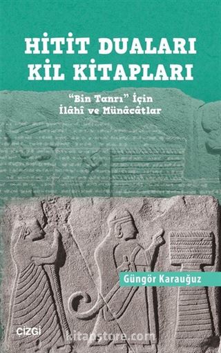 Hitit Duaları Kil Kitapları