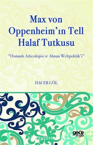 Max Von Oppenheim'in Tell Halaf Tutkusu