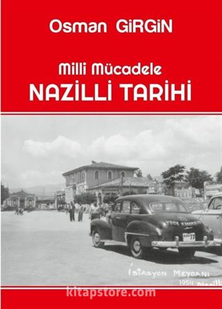 Milli Mücadele Nazilli Tarihi