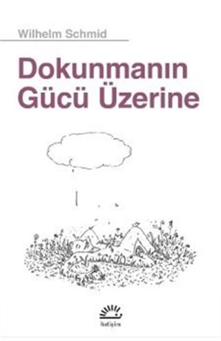 Dokunmanın Gücü Üzerine