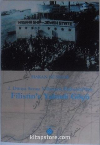 2. Dünya Savaşı Yıllarında Balkanlar'dan Filistin'e Yahudi Göçü