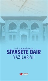 Siyasete Dair Yazılar VII