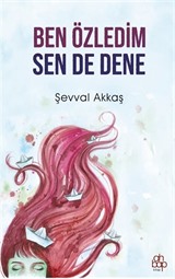 Ben Özledim Sen de Dene