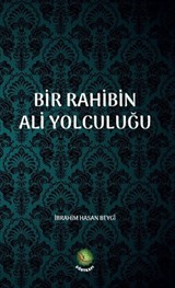 Bir Rahibin Ali Yolculuğu