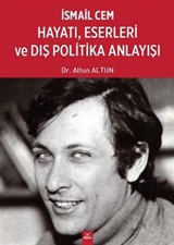 İsmail Cem Hayatı, Eserleri ve Dış Politika Anlayışı