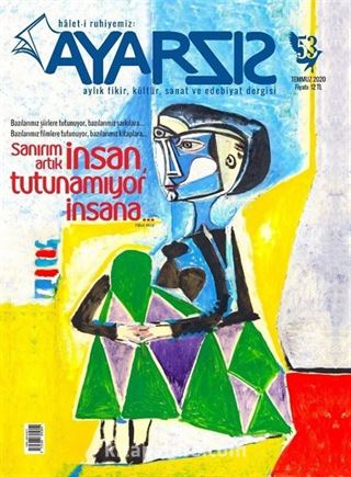 Ayarsız Aylık Fikir Kültür Sanat ve Edebiyat Dergisi Sayı:53 Temmuz 2020