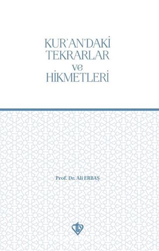 Kur'an'daki Tekrarlar ve Hikmetleri