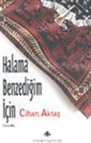 Halama Benzediğim İçin