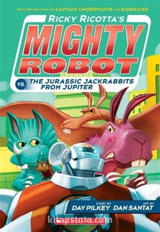 Ricky Ricotta's Mighty Robot vs. The Jurassic Jackrabbits From Jupiter (Book 5)