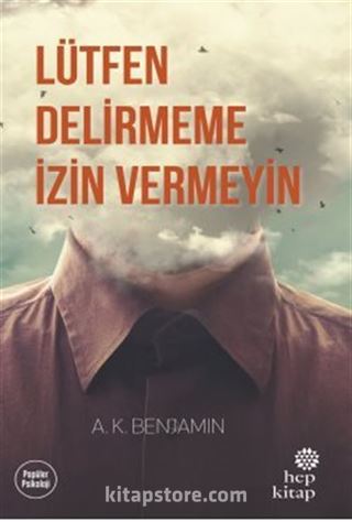 Lütfen Delirmeme İzin Vermeyin