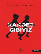 Kardeş Gibiyiz