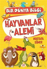 Hayvanlar Alemi / Bir Dünya Bilgi