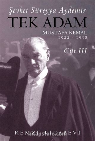 Tek Adam Mustafa Kemal (1922-1938) (Cilt 3) (Büyük Boy)