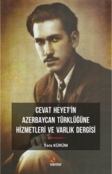 Cevat Heyet'in Azerbaycan Türklüğüne Hizmetleri ve Varlık Dergisi