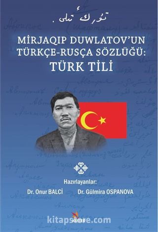 Mirjaqıp Duwlatov'un Türkçe-Rusça Sözlüğü: Türk Tili