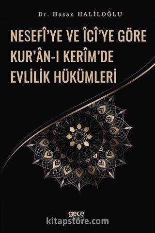 Nesefi'ye ve İci'ye Göre Kur'an-ı Kerim'de Evlilik Hükümleri