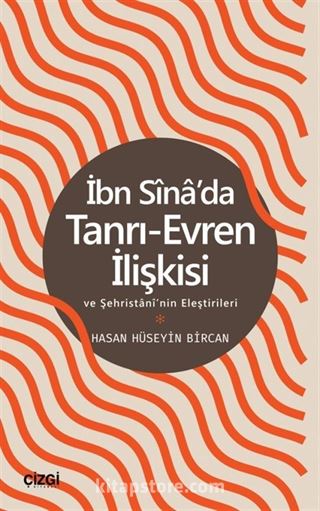 İbn Sina'da Tanrı-Evren İlişkisi ve Şehristani'nin Eleştirileri